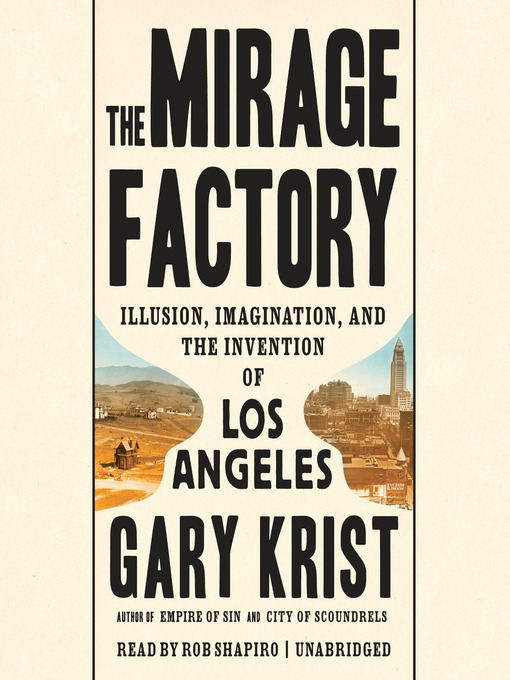 Title details for The Mirage Factory by Gary Krist - Available